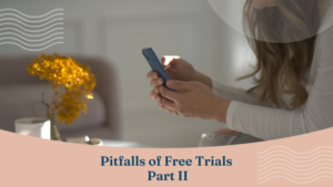 Part II Why I Don’t Recommend Free Trials